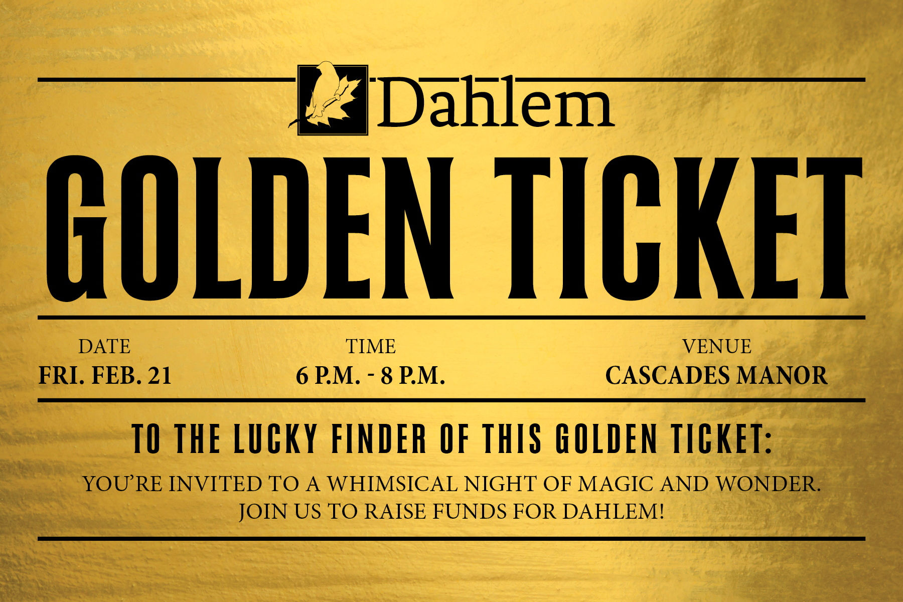 Golden Ticket for Dahlem's Chocolate Sensation Fundraiser Event